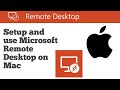 How to setup and use Microsoft Remote Desktop on Mac