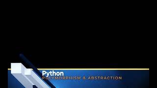 20. Python Polymorphism & Abstraction