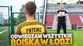 Pojechałem na wszystkie boiska w Łodzi!! | PNTCMZ