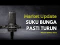 Market Update !!! Suku Bunga Pasti Turun, Pilih Sektor ini !!!