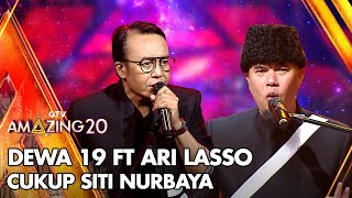 Dewa 19 Ft Ari Lasso - Cukup Siti Nurbaya  Amazing Gtv 20