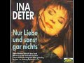 ina deter nur liebe und sonst nichts.wmv