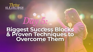 Day 5: Clear Your Biggest Blocks & Step Fully Into Your Purpose