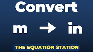 How to convert meters to inches | Physics Practice Problem