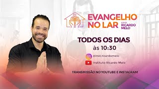 Evangelho no Lar com Ricardo Melo