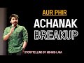 Aur Phir Achanak Breakup | Abhash Jha Live Storytelling | Hindi