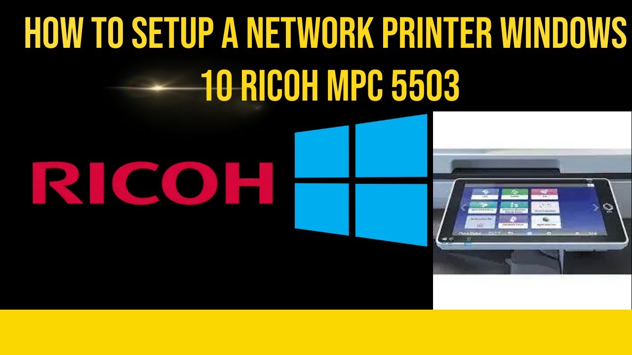 How To Setup A Network Printer Windows 10 Ricoh MPC 5503 - YouTube