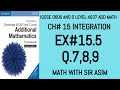 Additional Math IGCSE 0606 and O levels 4037 Ch#15 Integration. Ex 15.5 Q.7 to Q.9. Lecture# 210.