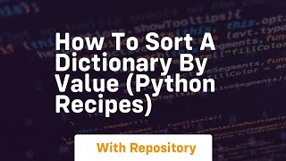 How to sort a dictionary by value python recipes