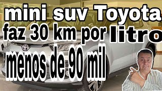 suv da Toyota que vai caber no bolso do pobre.