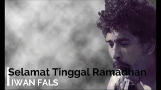 Iwan Fals - Selamat Tinggal Ramadhan