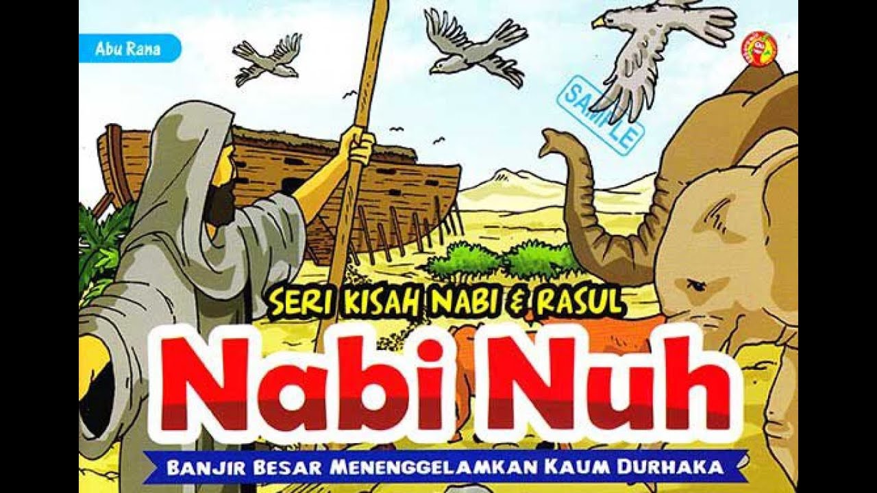 KISAH NABI NUH AS ( Banjir Besar Menenggelamkan Kaum Durhaka ) - YouTube