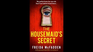 The Housemaid's Secret | Part 1 | Chapters 1 - 45