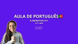 O QUE É O INFINITIVO PESSOAL E IMPESSOAL? - AULA AO VIVO PT-PT #11