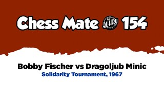 Bobby Fischer vs Dragoljub Minic • Solidarity - Tournament, 1967