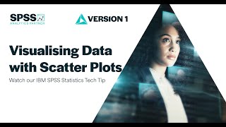 Visualising Data with Scatterplots in IBM SPSS Statistics