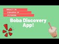 Boba Discovery Full Stack App | Python Flask, React JS & Chakra UI