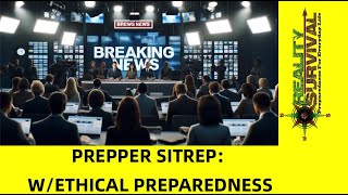 Prepper SITREP: With Ethical Preparedness