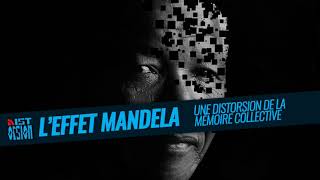 #18 - L’Effet Mandela - Une Distorsion de la mémoire collective