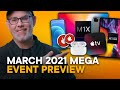 Apple March 2021 Event Preview!