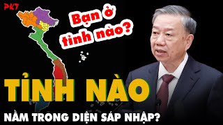 Bộ Chính trị yêu cầu nghiên cứu BỎ CẤP HUYỆN, SÁP NHẬP một số tỉnh: Tỉnh nào nằm trong diện này?