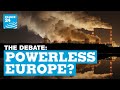 Powerless Europe? Soaring prices expose EU's energy dependence • FRANCE 24 English