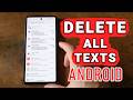 How to Delete ALL Text Messages on Android
