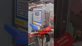 Testing an #Oily Water Separator #Alarm