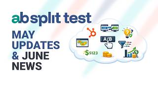 Huge June 2026 Updates: Multi-Domain Split Testing, HubSpot Forms, & AI CRO