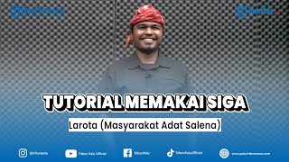 Masyarakat Adat Salena Beri Tata Cara Penggunaan Siga