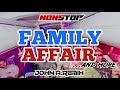 NONSTOP | FAMILY AFFAIR | MUSIC HITS | DJ JOHN A.