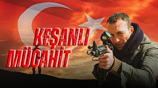 Vatan Uğruna Şehit Olmak Kutsaldır - Şehit Olma Uğruna #3 - Keşanlı Mücahit