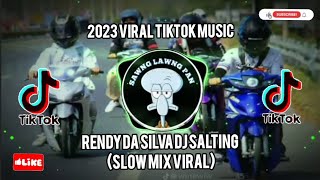 Rendy Da Silva Dj Salting (Slow Mix Viral)