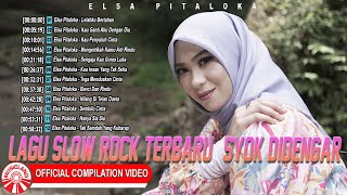 Lagu Slow Rock Terbaru & Syok Didengar - Elsa Pitaloka [Official Compilation Video HD]