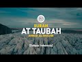 Surah At Taubah - Ahmad Al-Shalabi [ 009 ] I Bacaan Quran Merdu