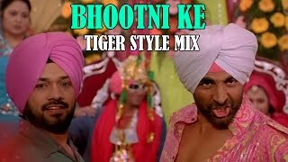 Bhootni Ke -Tiger Style Mix | Mika Singh | Singh Is Kinng | Akshay Kumar