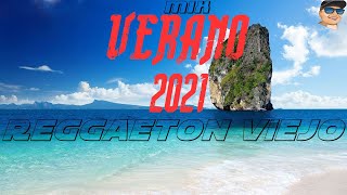• MIX VERANO 2021 • ENGANCHADO REGGAETON VIEJO X DJ YAMIRR