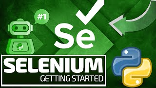Python Selenium Full Series - Getting Started [Web Bots and Testing]