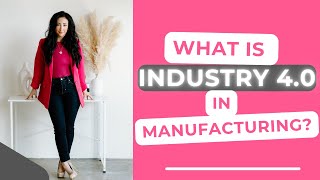 Industry 4.0 & Digital Transformation: Revolutionizing the Future of Manufacturing Technology