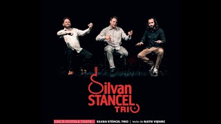 Silvan Stăncel Trio - Dacă inimile toate...cantă !