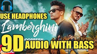 Lamberghini - Doorbeen Feat Ragini (9D AUDIO WITH BASS)/ use headphone 🎧 /9D SOUND WITH BASS