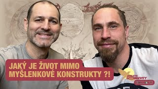 Jak žít autentický život, zakotvený v realitě, a vyhnout se tak myšlenkovým konstrukcím a nepravdám?