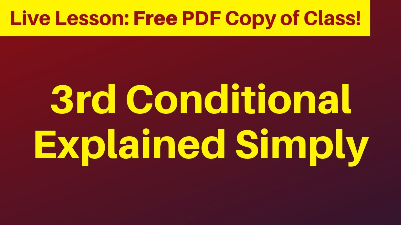 THIRD CONDITIONAL MADE EASY - YouTube