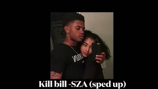 Kill bill -sza (sped up)