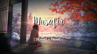 Musafir [Slowed + Reverb] - Atif Aslam - 8d Roal |#musafir #Atifaslam #reverb