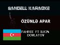 AZERBAIJAN - Fahree ft Ilkin Dovlatov - Özünlə Apar [Karaoke]