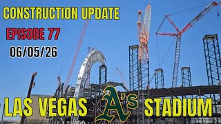 Las Vegas Athletics Stadium Construction Update 06 05 26