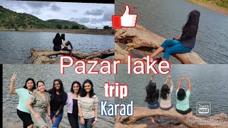 Short trip||pazar lake||karad||weekend