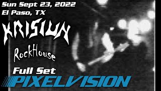 Krisiun - Full Set - 2022-09-25 -\rEl Paso, TX | Rockhouse Bar & Grill | Pixelvision