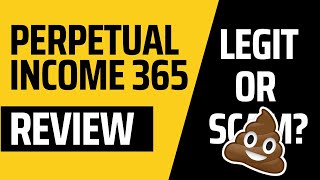 Perpetual Income 365 Review - Honest Warning